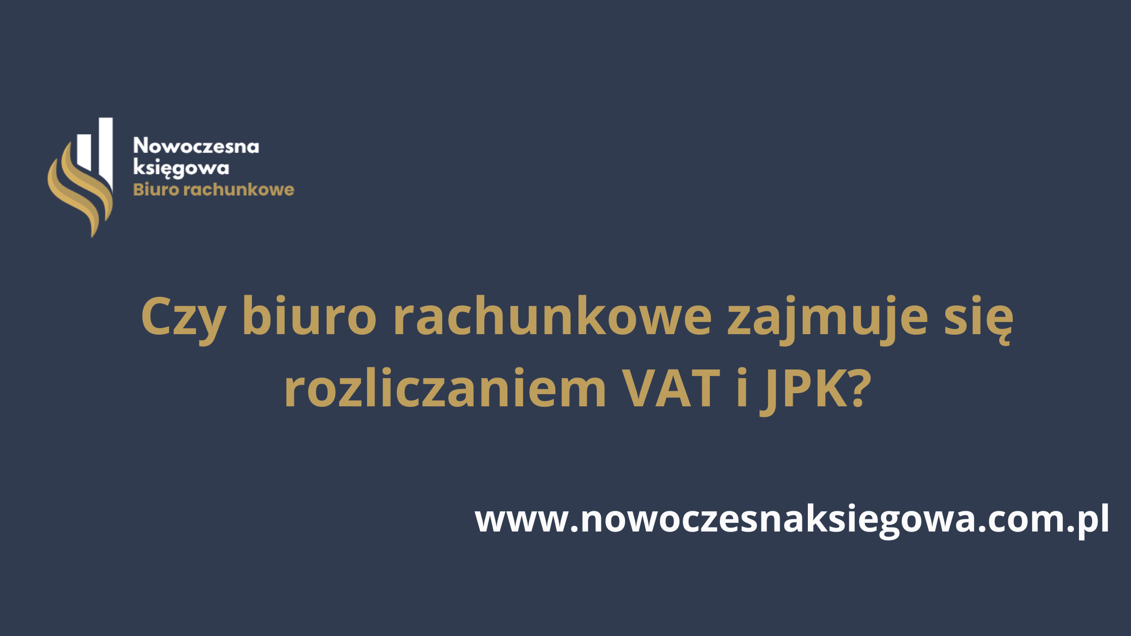 Czy biuro rachunkowe zajmuje się rozliczaniem VAT i JPK?