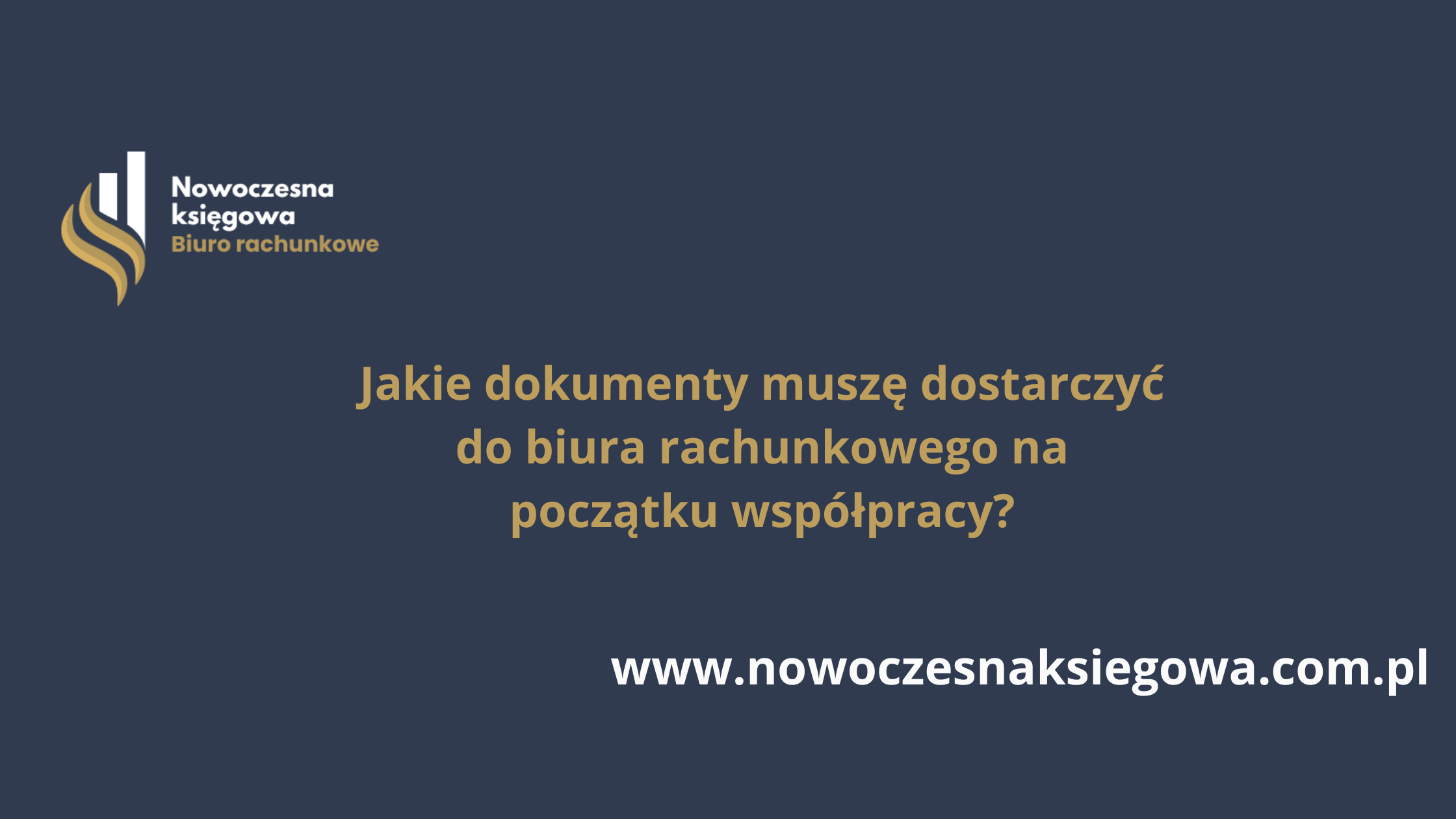 Jakie dokumenty muszę dostarczyć do biura rachunkowego na początku współpracy?