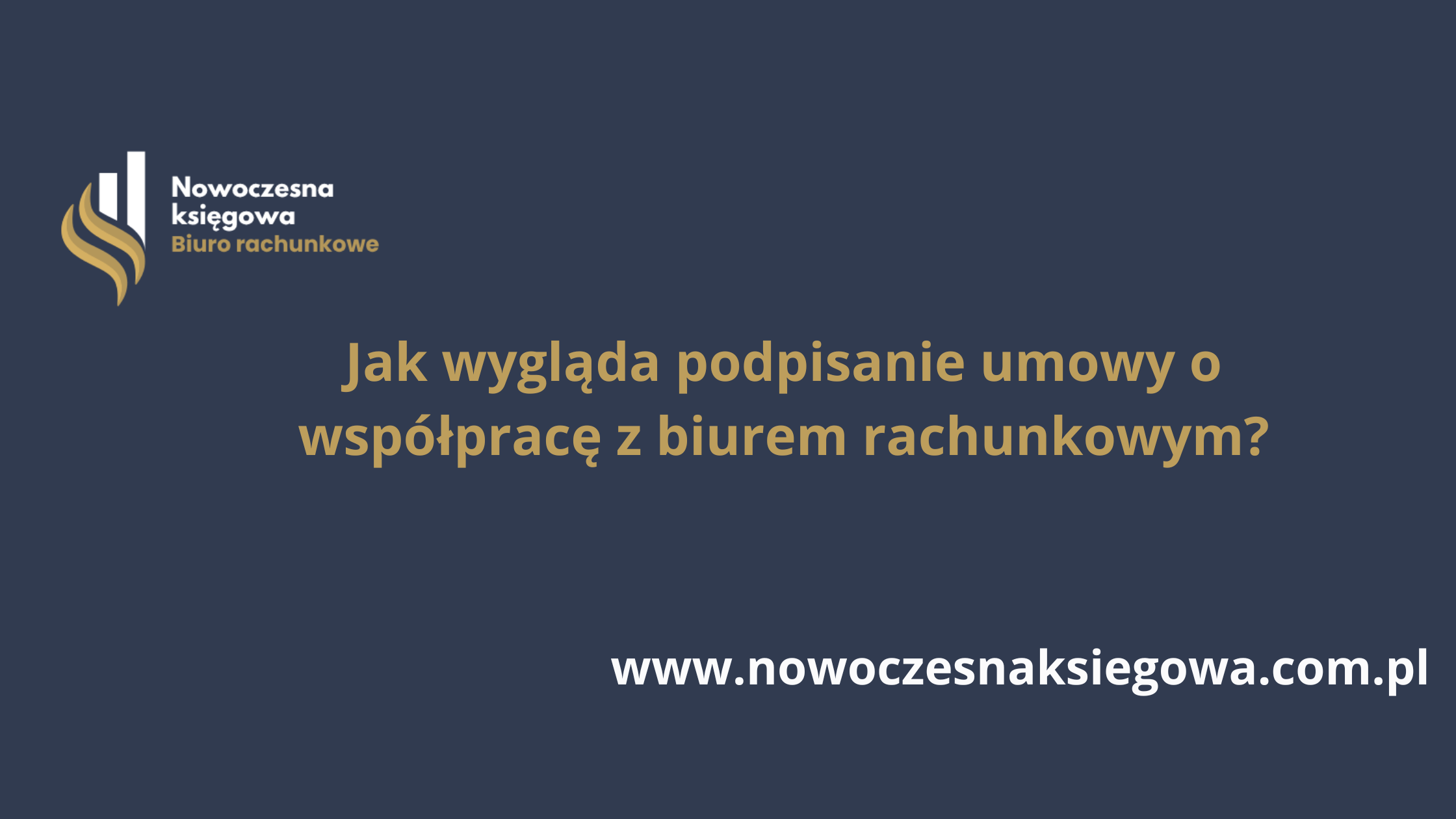 Jak wygląda podpisanie umowy o współpracę z biurem rachunkowym?
