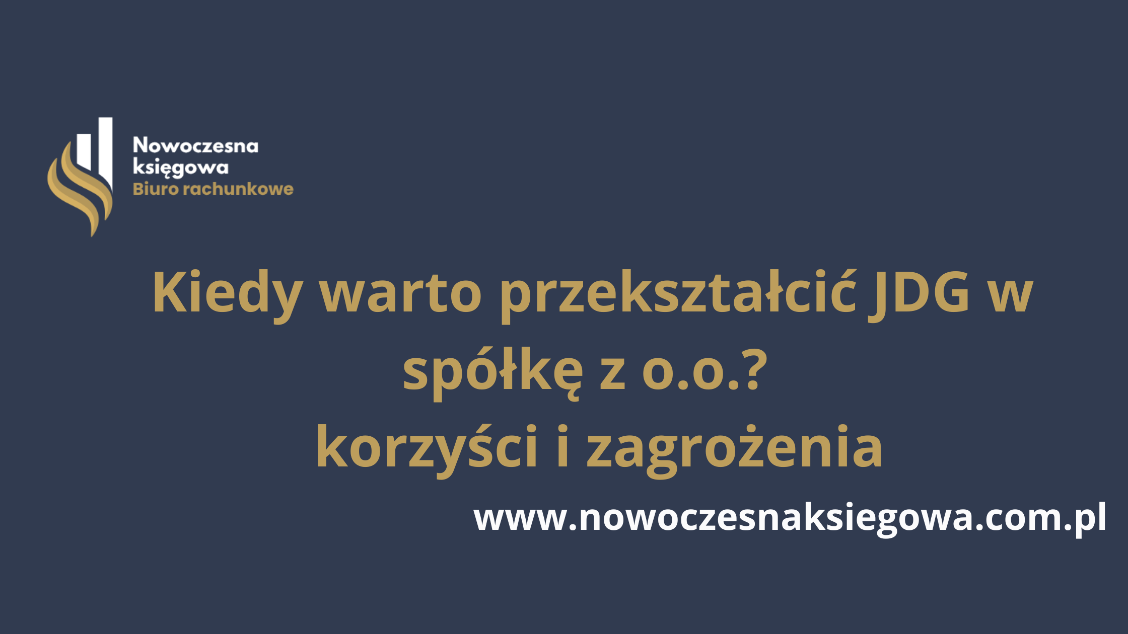 Dlaczego przedsiębiorcy decydują się na przekształcenie JDG w spółkę z o.o.?