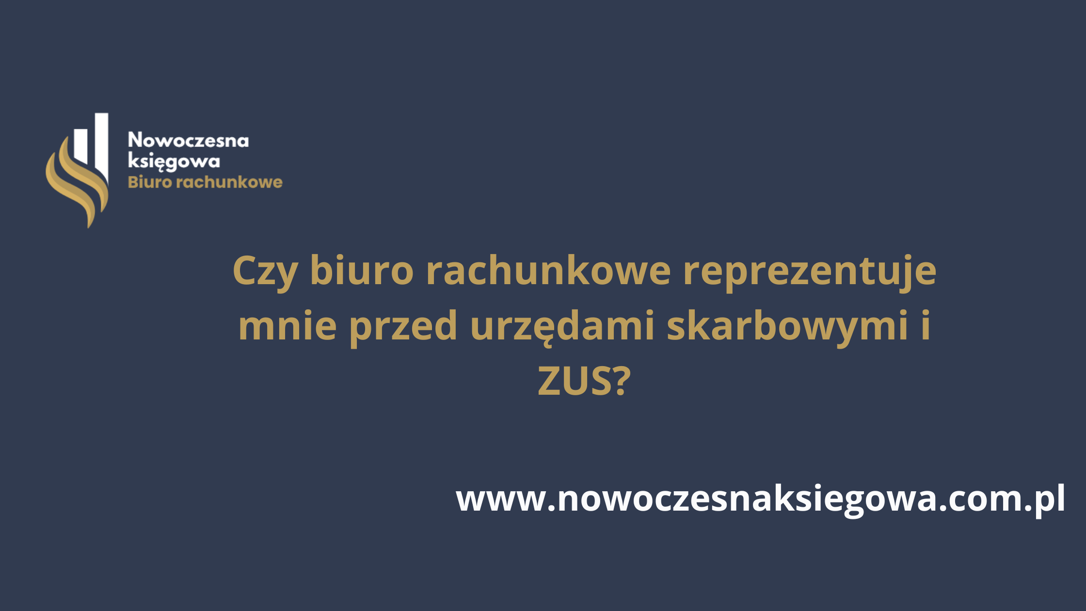 Czy biuro rachunkowe reprezentuje mnie przed urzędami skarbowymi i ZUS?