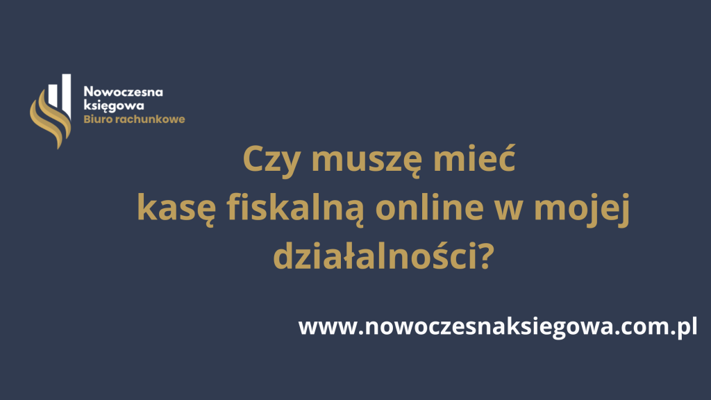 Czy muszę mieć kasę fiskalną online w mojej działalności?