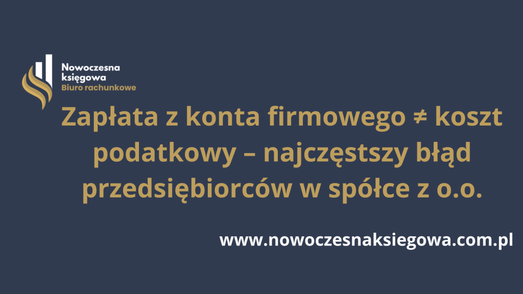 Czy wydatek opłacony z konta spółki z o.o. zawsze jest kosztem